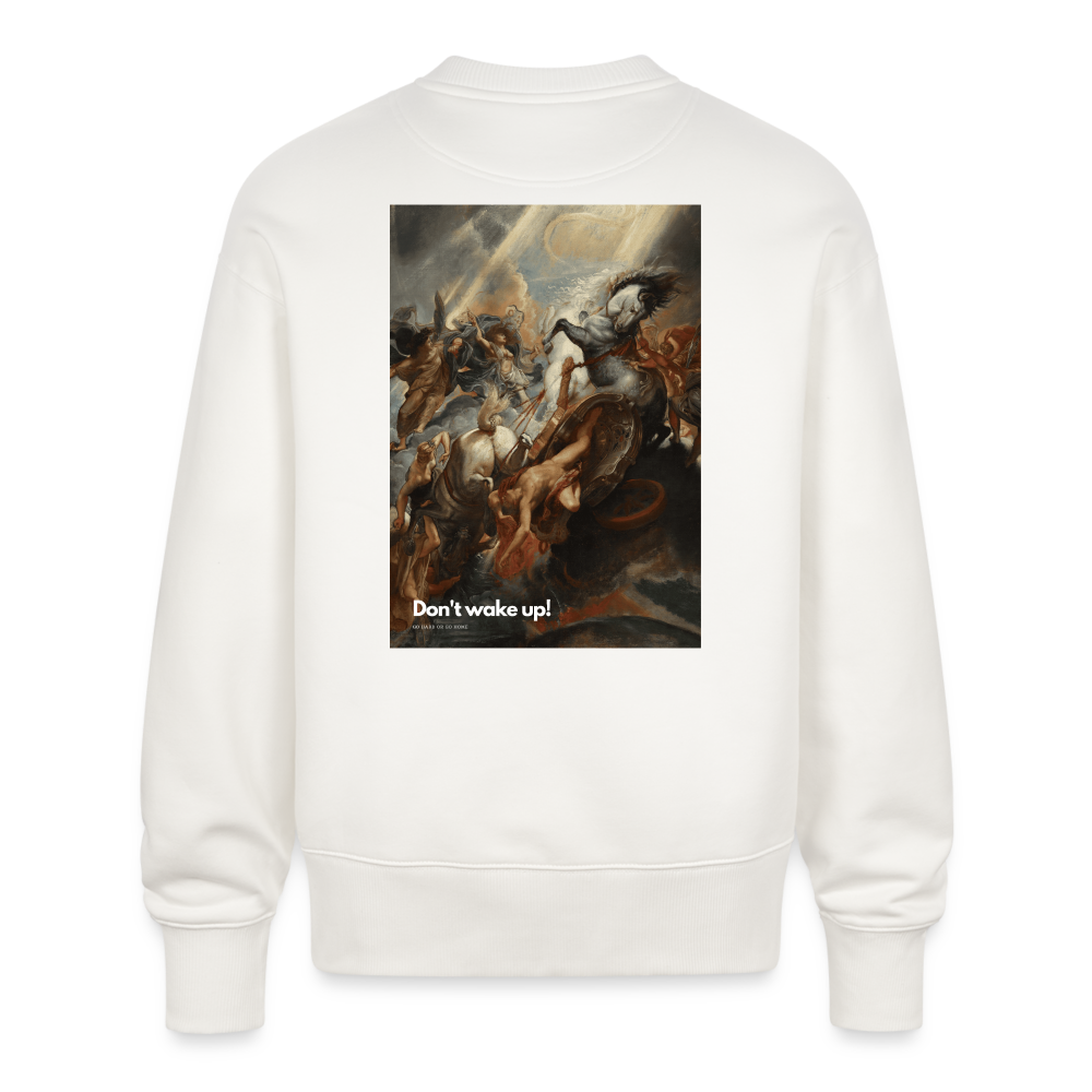 Don't wake up - Batch1 - Stanley/Stella Unisex Oversize Bio Pullover RADDER - OFF WHITE